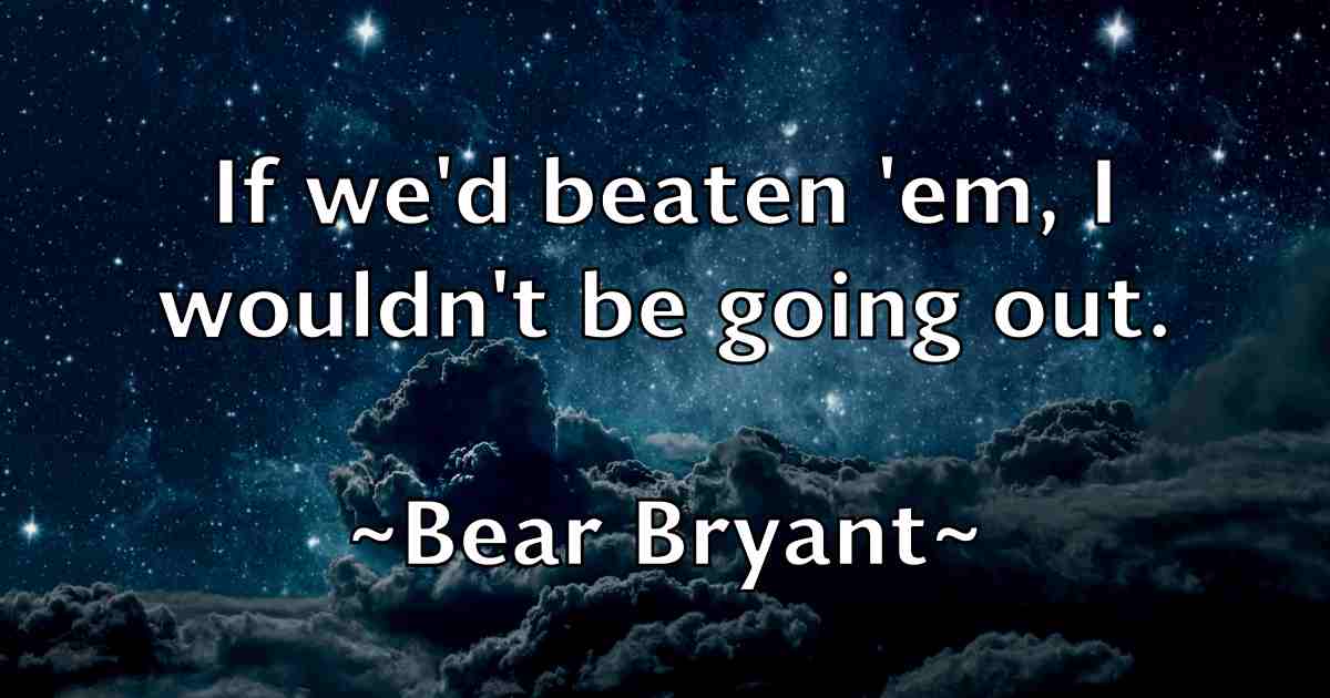 /images/quoteimage/bear-bryant-fb-77953.jpg
