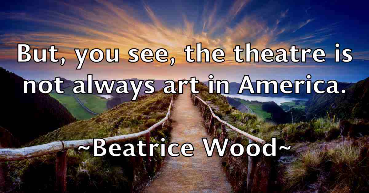 /images/quoteimage/beatrice-wood-fb-78083.jpg
