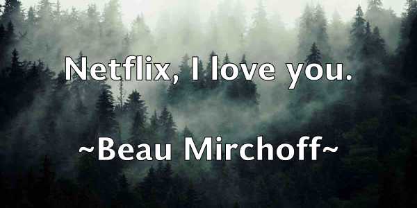 /images/quoteimage/beau-mirchoff-78158.jpg