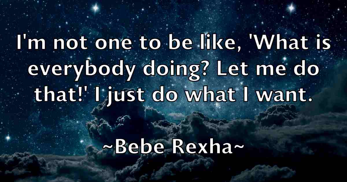 /images/quoteimage/bebe-rexha-fb-78288.jpg