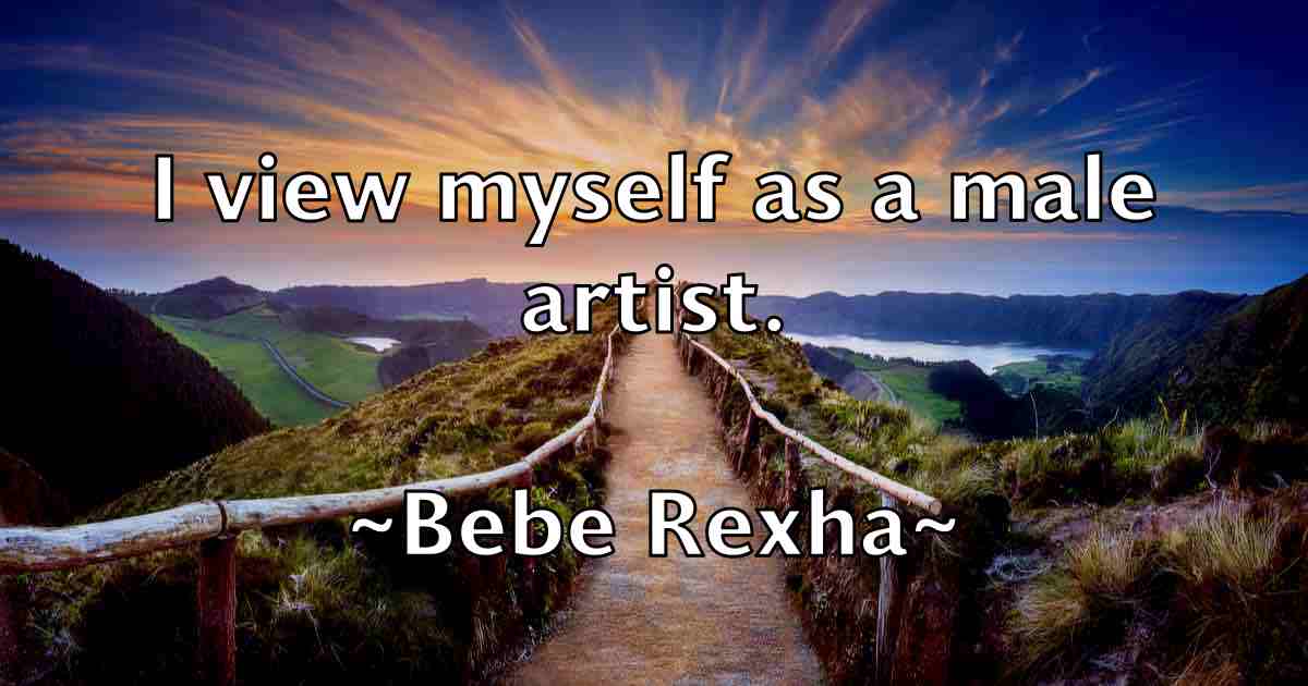 /images/quoteimage/bebe-rexha-fb-78303.jpg