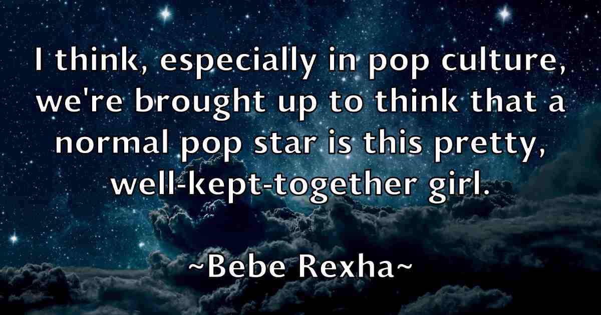 /images/quoteimage/bebe-rexha-fb-78308.jpg