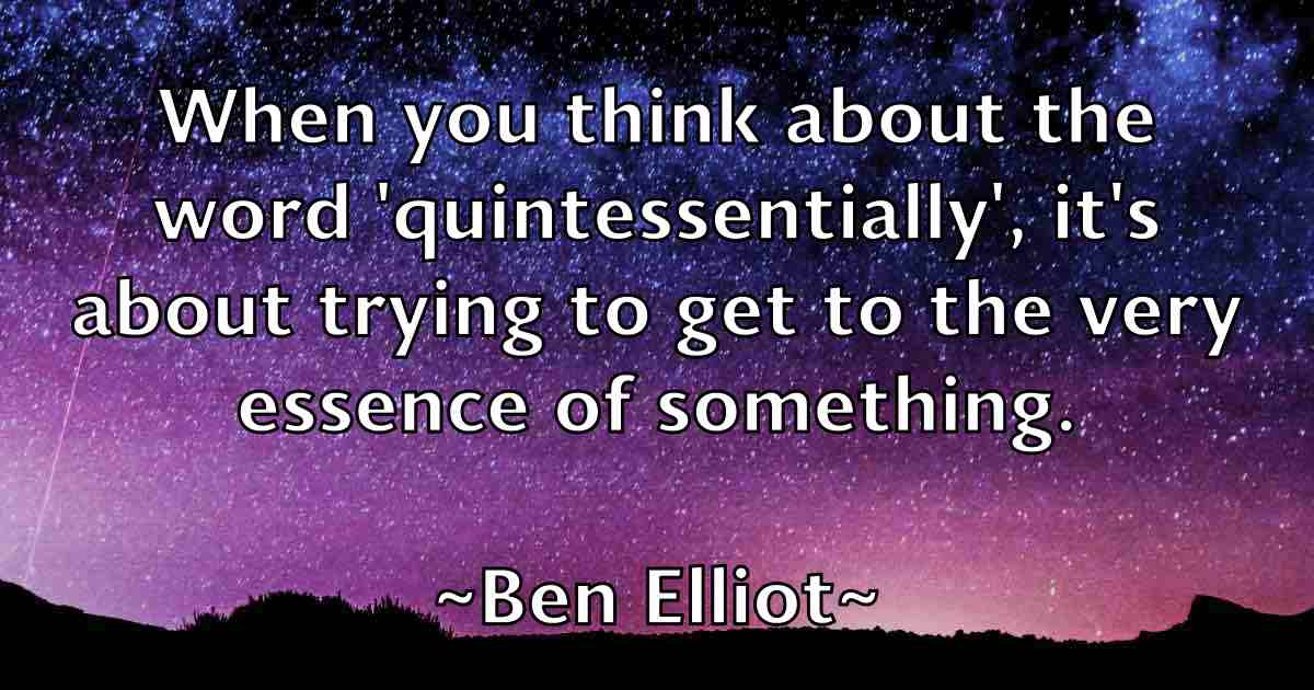 /images/quoteimage/ben-elliot-fb-80266.jpg