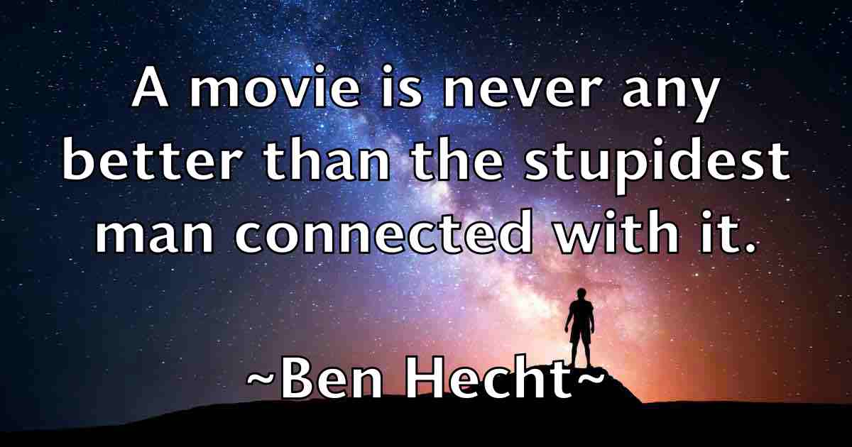 /images/quoteimage/ben-hecht-fb-80708.jpg
