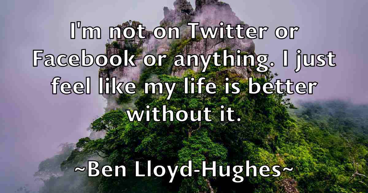 /images/quoteimage/ben-lloyd-hughes-fb-81158.jpg