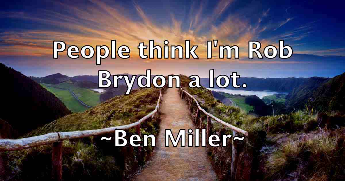 /images/quoteimage/ben-miller-fb-81341.jpg