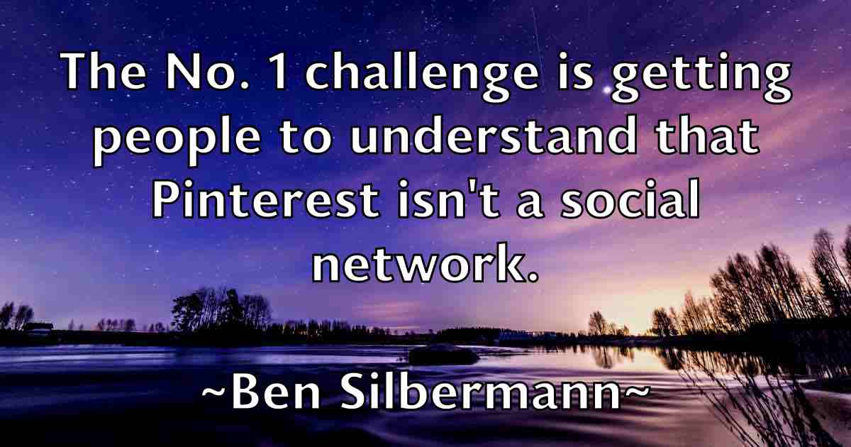 /images/quoteimage/ben-silbermann-fb-82044.jpg