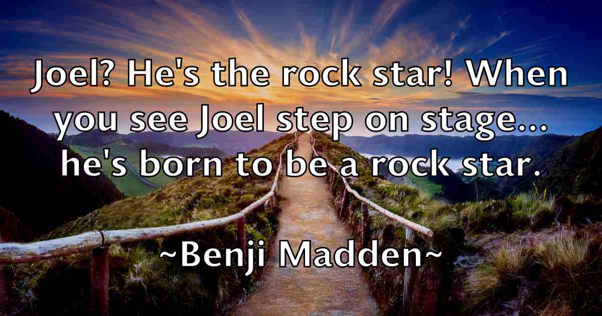 /images/quoteimage/benji-madden-fb-83922.jpg