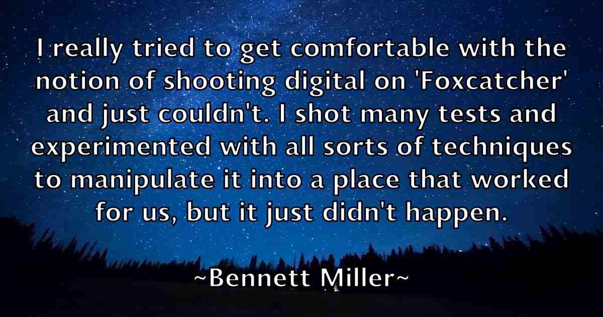 /images/quoteimage/bennett-miller-fb-84036.jpg