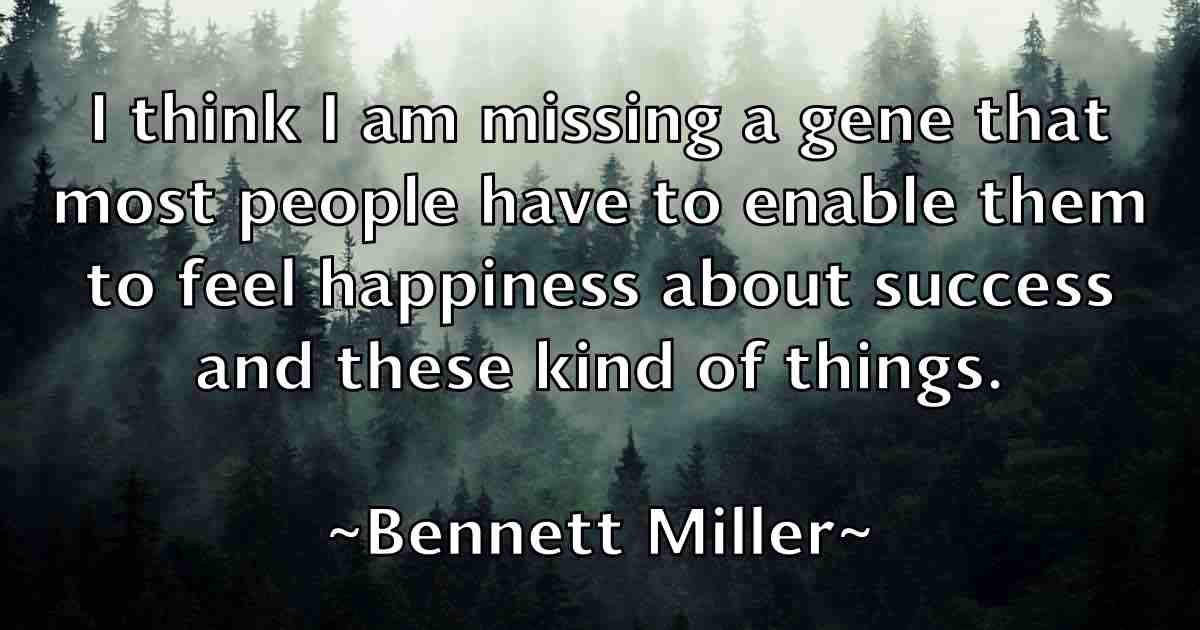 /images/quoteimage/bennett-miller-fb-84046.jpg