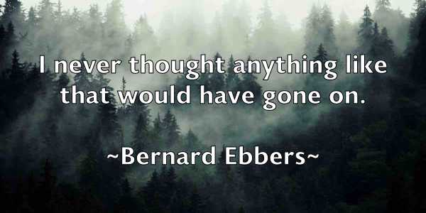 /images/quoteimage/bernard-ebbers-84745.jpg