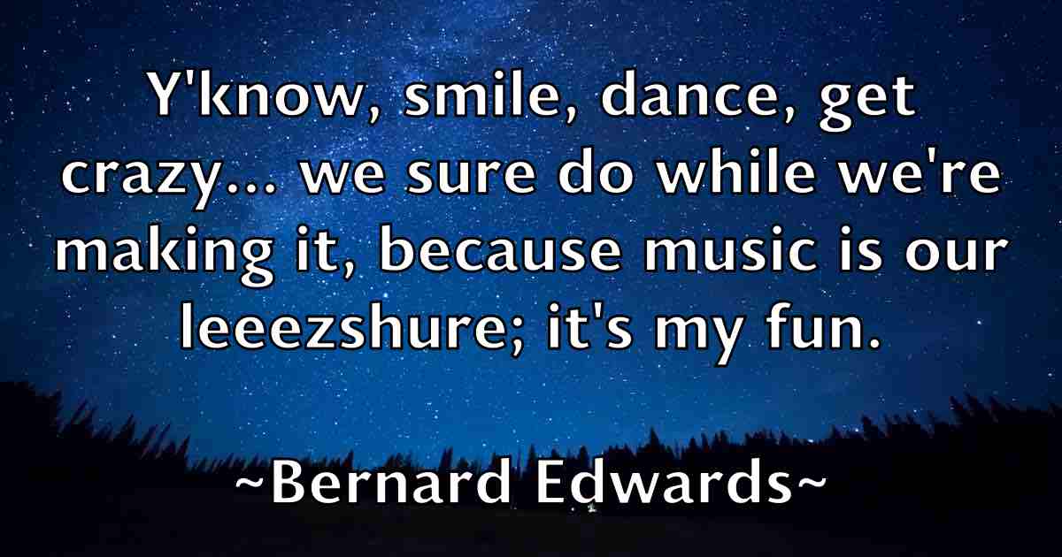 /images/quoteimage/bernard-edwards-fb-84757.jpg