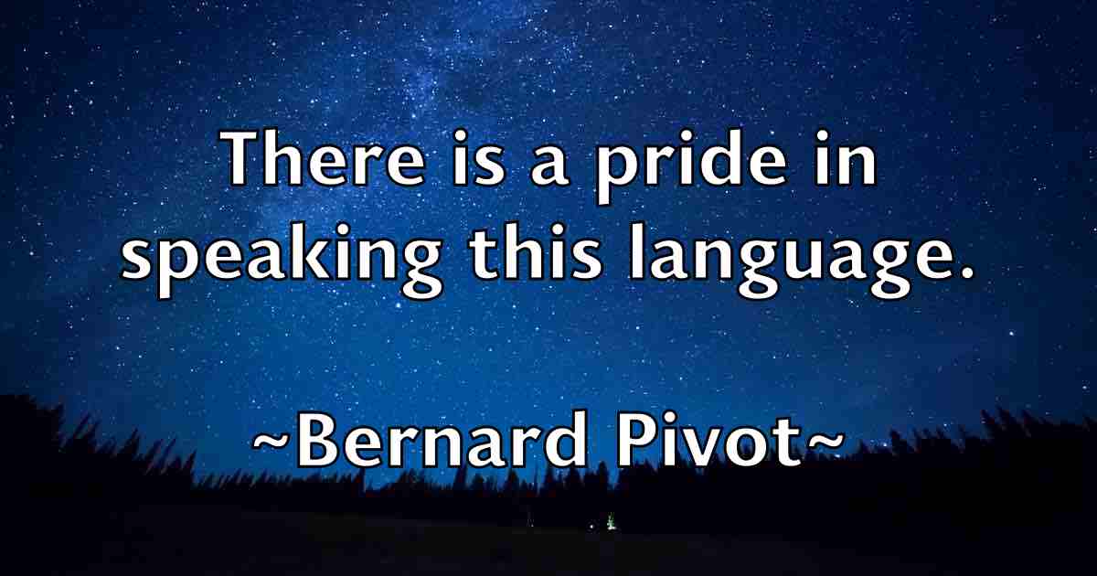 /images/quoteimage/bernard-pivot-fb-84968.jpg