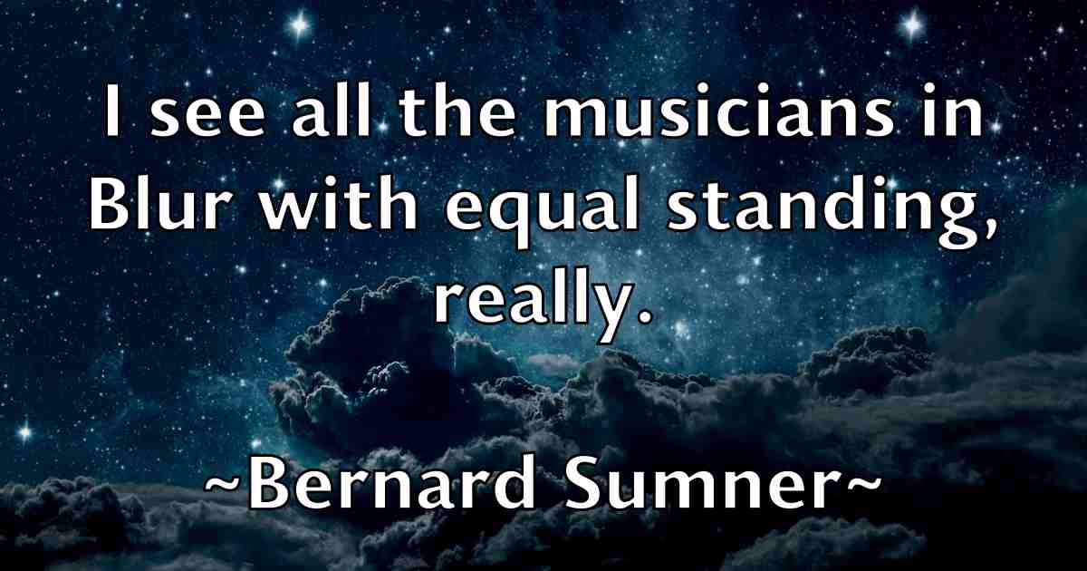 /images/quoteimage/bernard-sumner-fb-85046.jpg