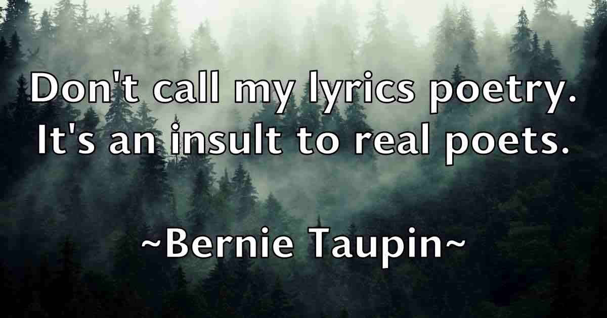 /images/quoteimage/bernie-taupin-fb-85755.jpg