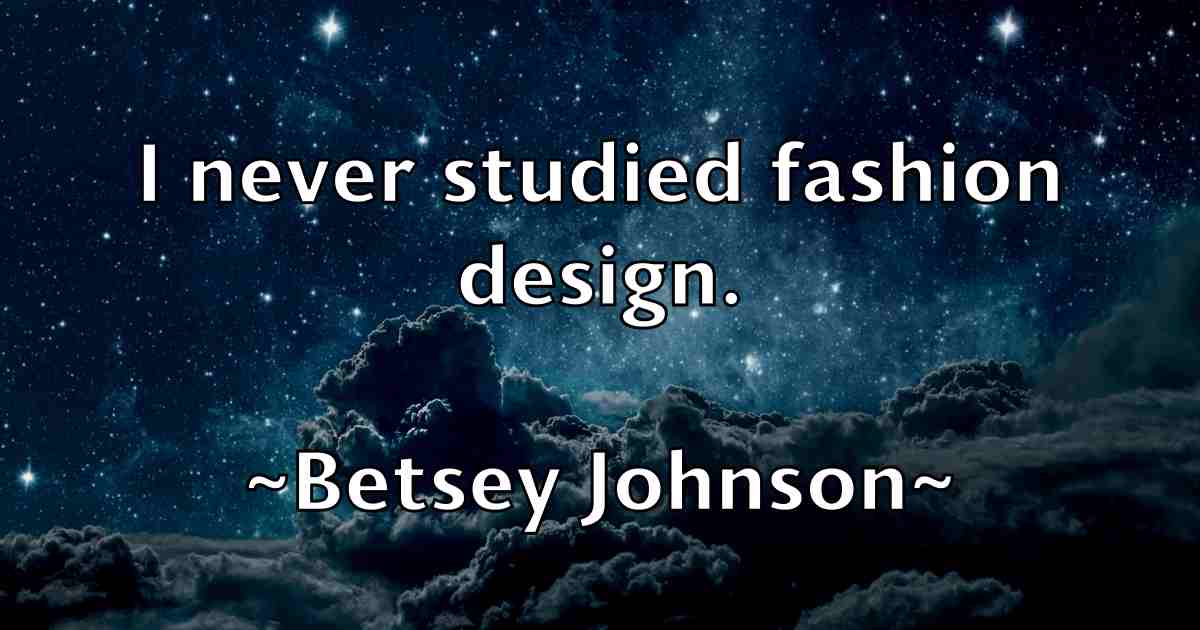 /images/quoteimage/betsey-johnson-fb-86942.jpg