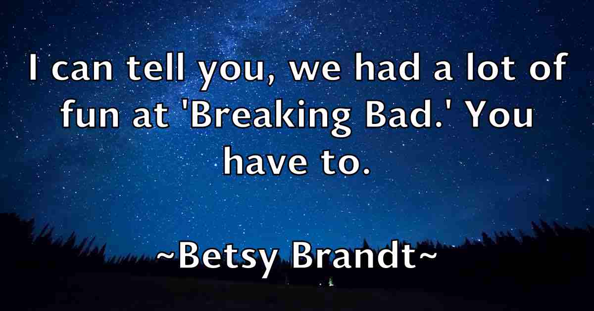 /images/quoteimage/betsy-brandt-fb-87004.jpg