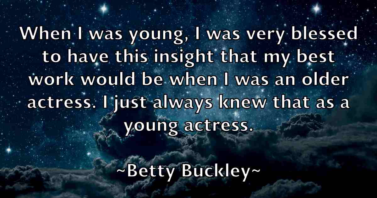 /images/quoteimage/betty-buckley-fb-87364.jpg