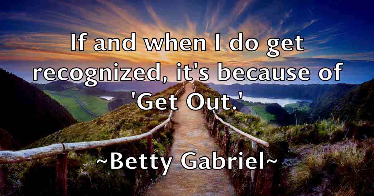 /images/quoteimage/betty-gabriel-fb-87446.jpg