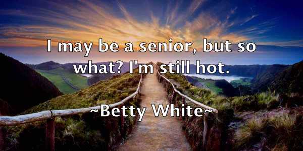 /images/quoteimage/betty-white-87577.jpg