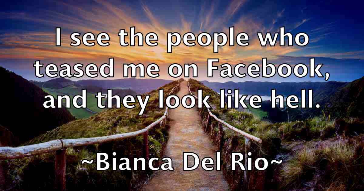 /images/quoteimage/bianca-del-rio-fb-88441.jpg