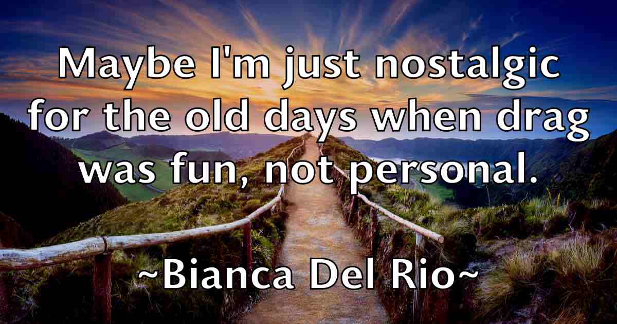 /images/quoteimage/bianca-del-rio-fb-88442.jpg