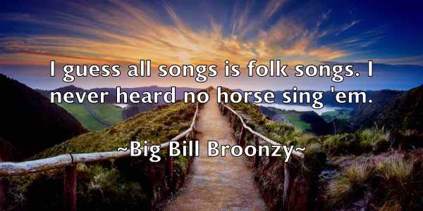 /images/quoteimage/big-bill-broonzy-88660.jpg