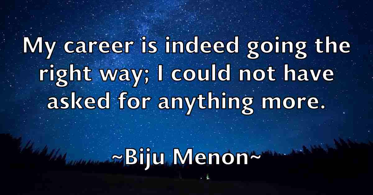 /images/quoteimage/biju-menon-fb-89141.jpg