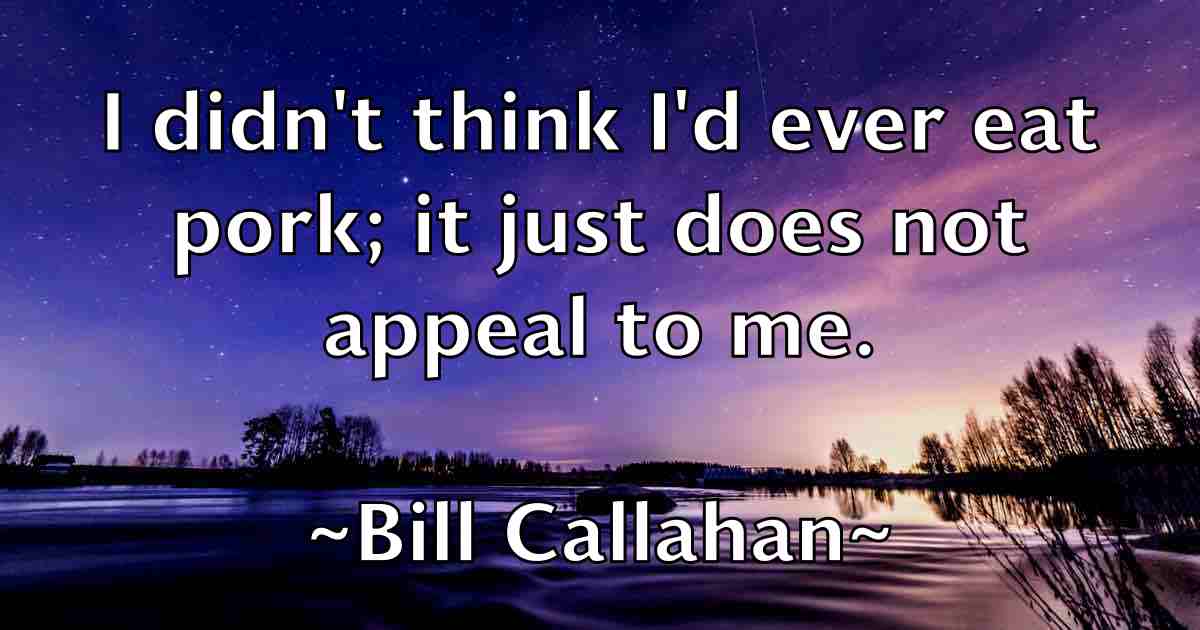 /images/quoteimage/bill-callahan-fb-89861.jpg