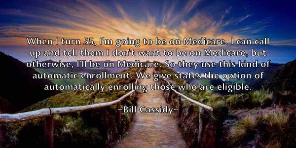 /images/quoteimage/bill-cassidy-89880.jpg
