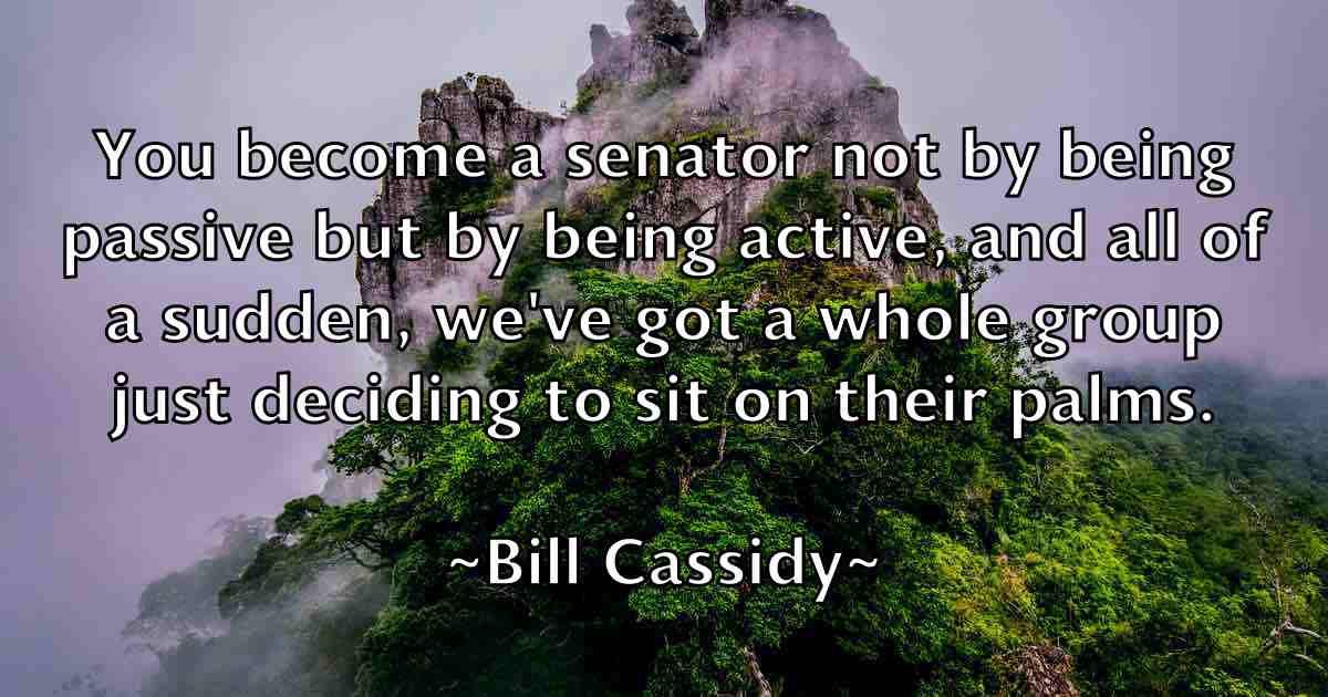 /images/quoteimage/bill-cassidy-fb-89874.jpg
