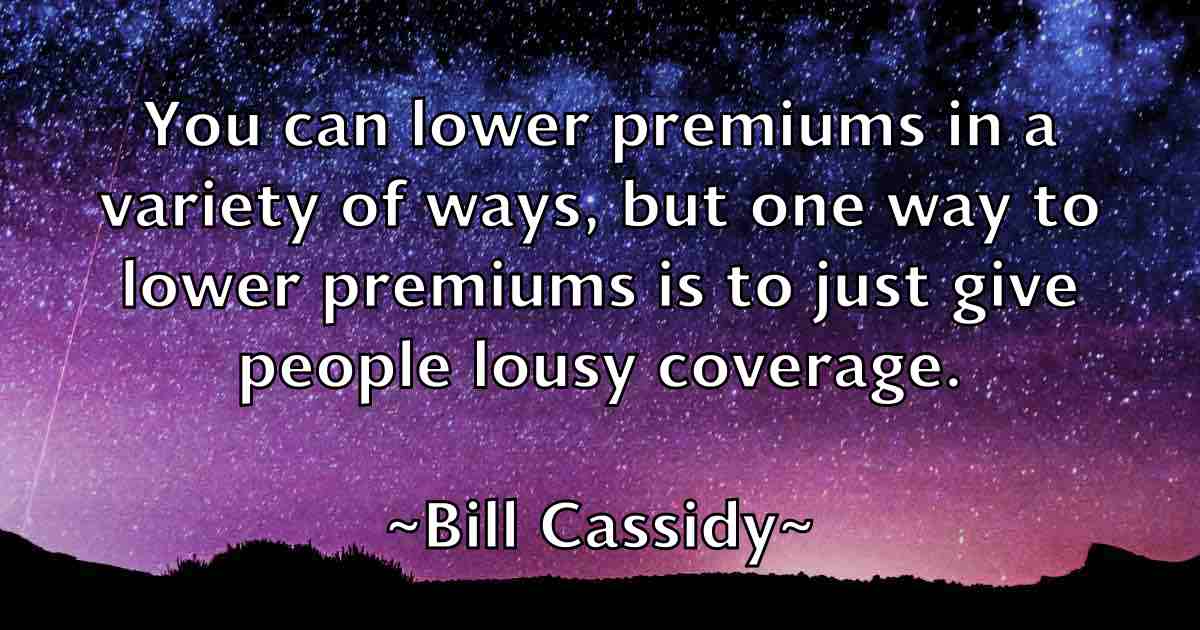 /images/quoteimage/bill-cassidy-fb-89879.jpg