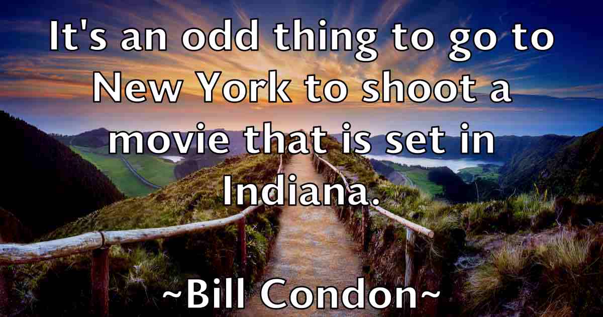 /images/quoteimage/bill-condon-fb-89947.jpg