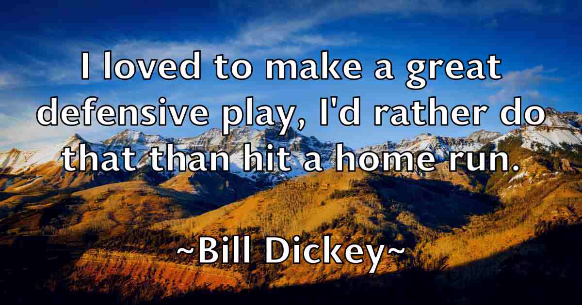 /images/quoteimage/bill-dickey-fb-90278.jpg