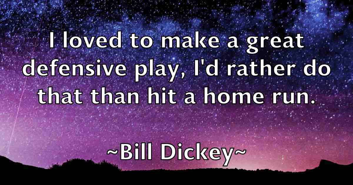 /images/quoteimage/bill-dickey-fb-90278.jpg