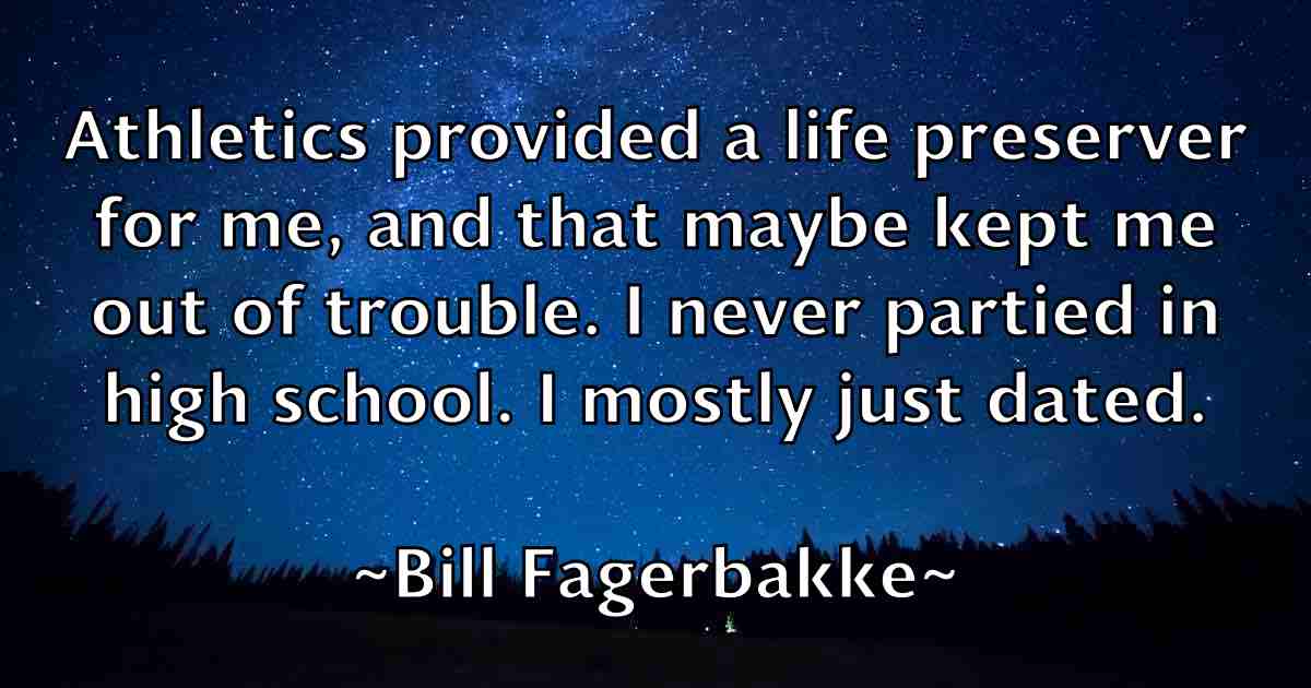 /images/quoteimage/bill-fagerbakke-fb-90456.jpg