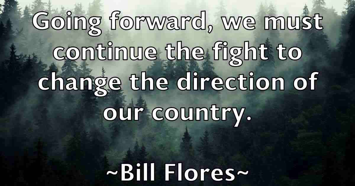 /images/quoteimage/bill-flores-fb-90484.jpg