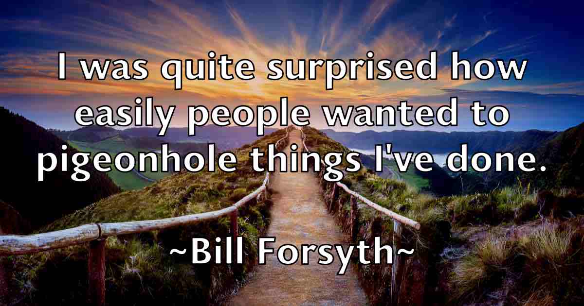 /images/quoteimage/bill-forsyth-fb-90553.jpg