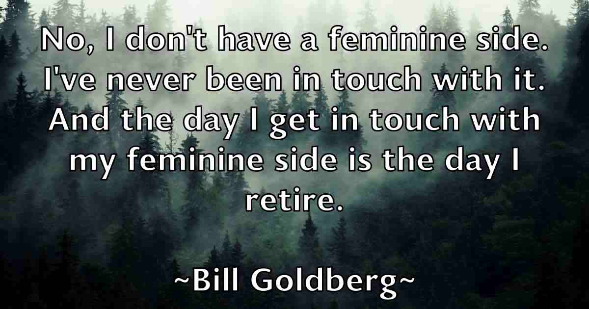 /images/quoteimage/bill-goldberg-fb-91076.jpg