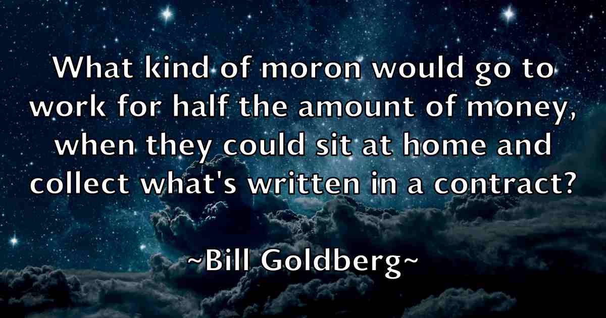 /images/quoteimage/bill-goldberg-fb-91117.jpg
