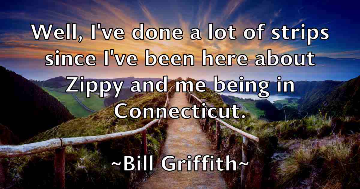 /images/quoteimage/bill-griffith-fb-91181.jpg