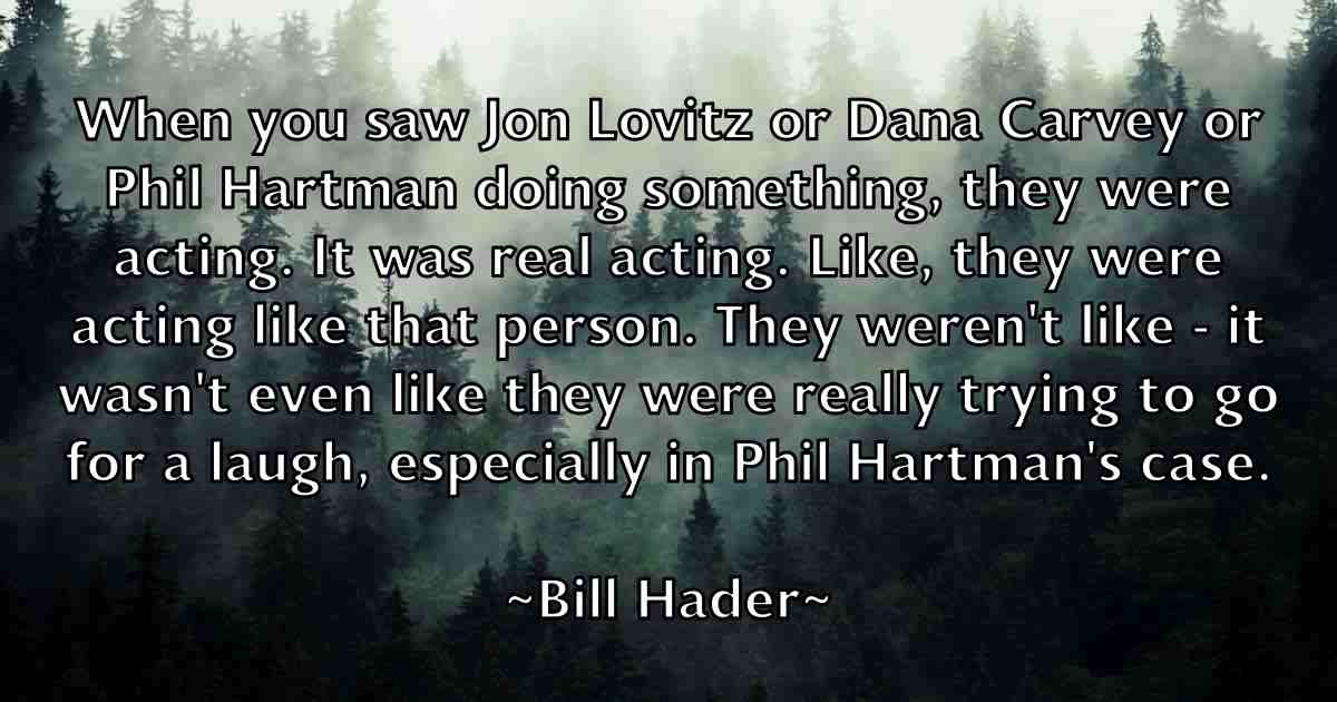 /images/quoteimage/bill-hader-fb-91304.jpg