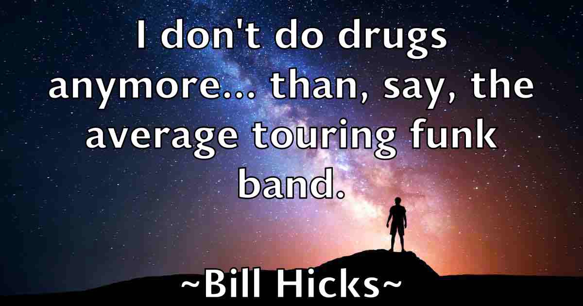 /images/quoteimage/bill-hicks-fb-91456.jpg