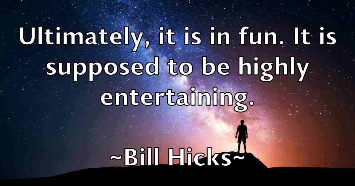 /images/quoteimage/bill-hicks-fb-91460.jpg