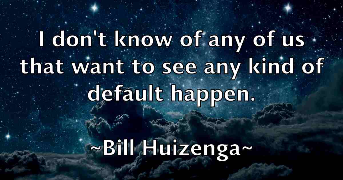 /images/quoteimage/bill-huizenga-fb-91469.jpg