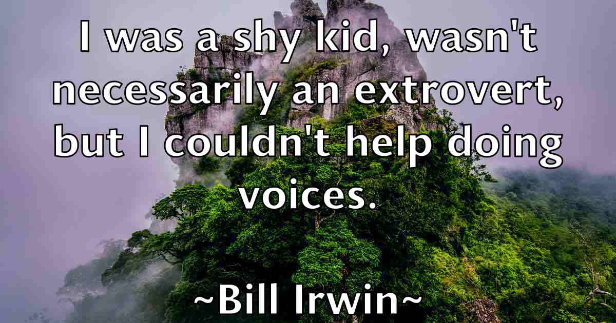 /images/quoteimage/bill-irwin-fb-91493.jpg