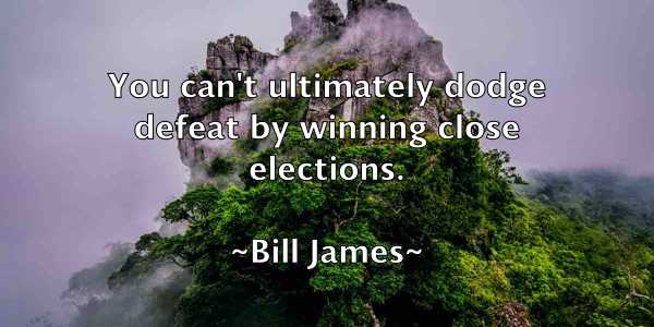 /images/quoteimage/bill-james-91527.jpg