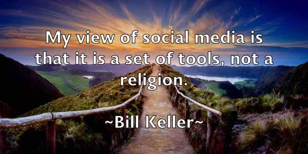 /images/quoteimage/bill-keller-91696.jpg