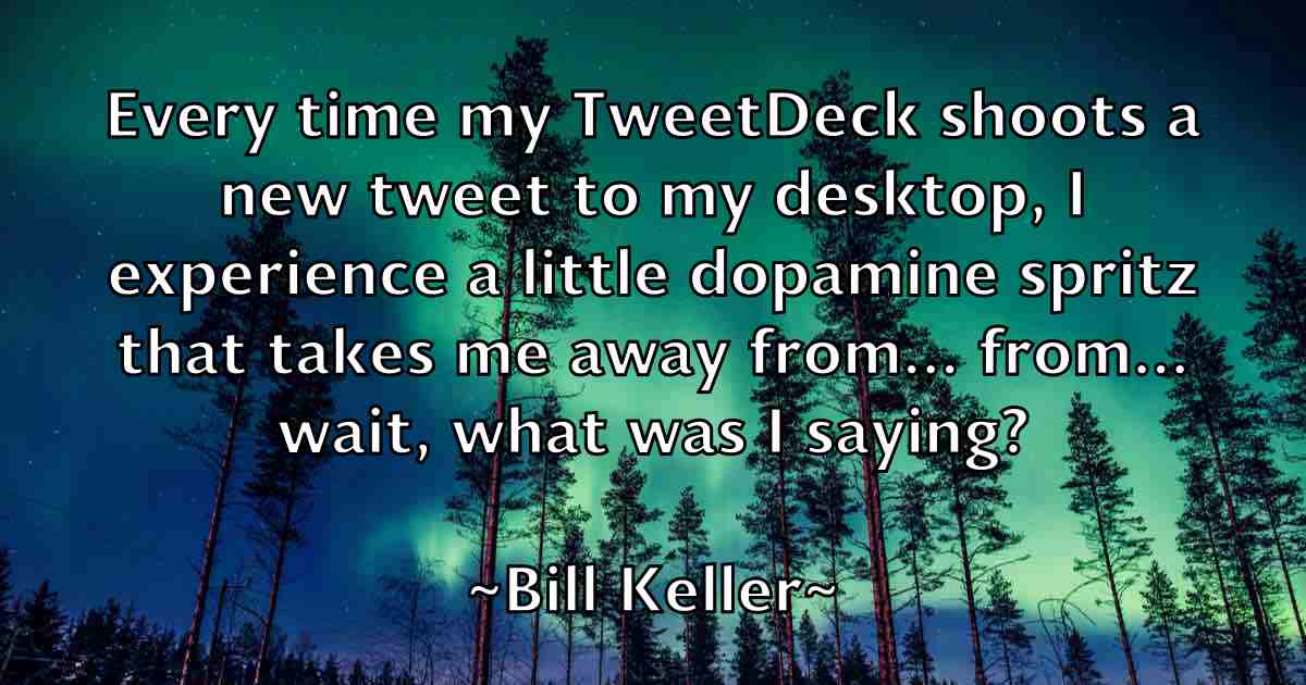 /images/quoteimage/bill-keller-fb-91690.jpg