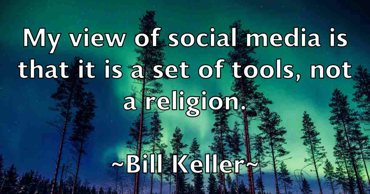 /images/quoteimage/bill-keller-fb-91696.jpg